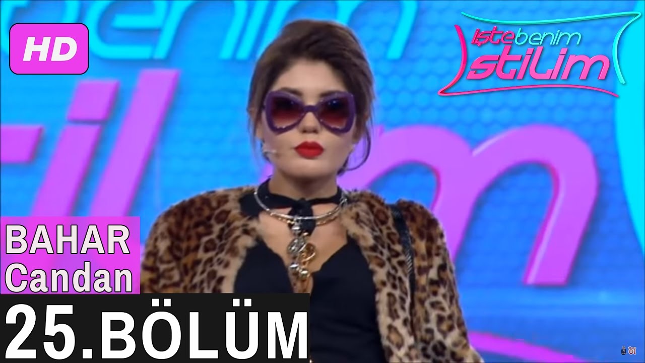 İşte Benim Stilim – Bahar Candan – 25. Bölüm