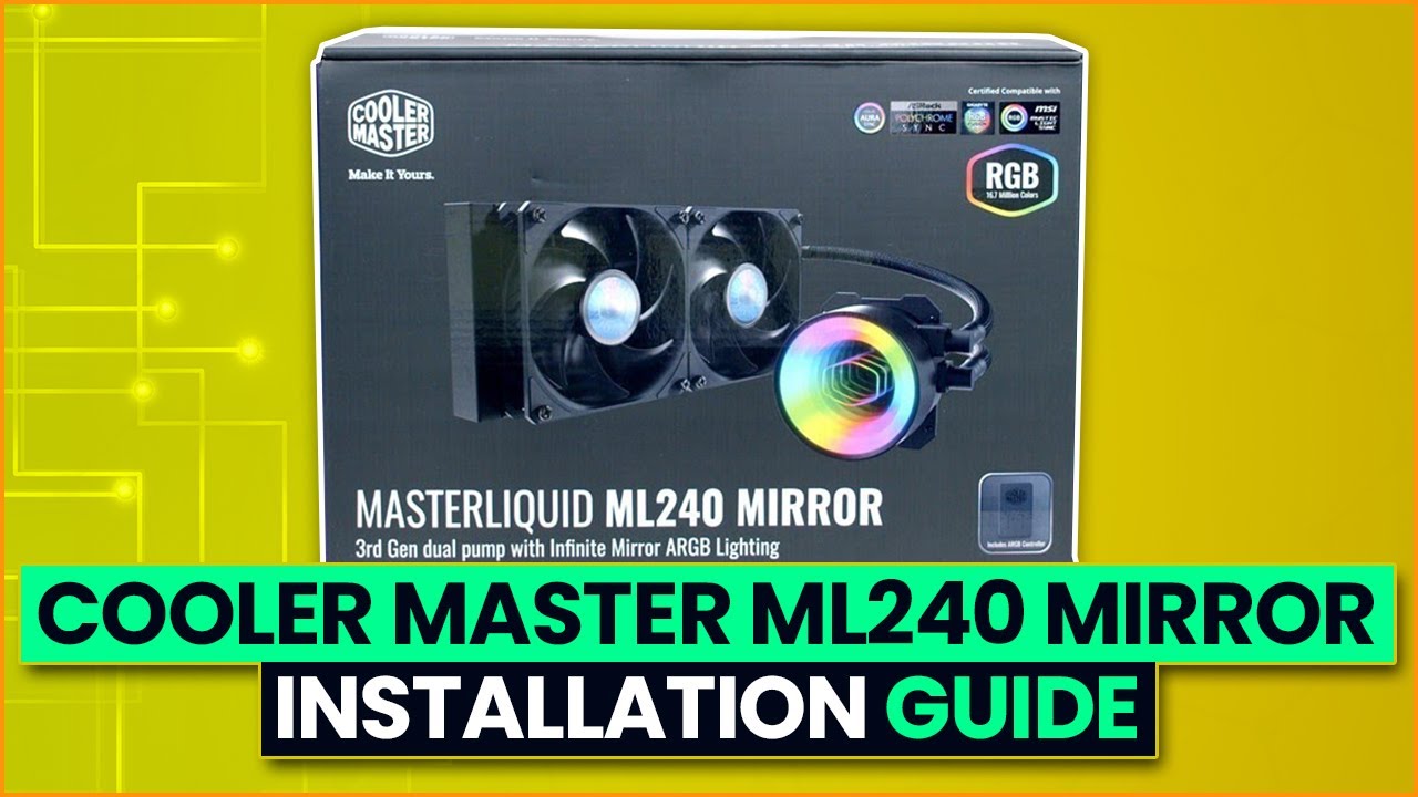 Cooler Master ML240 Mirror AIO Installation Guide