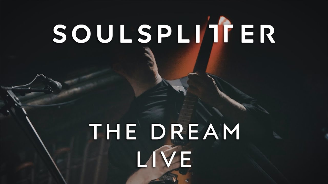 SOULSPLITTER - The Dream (live)