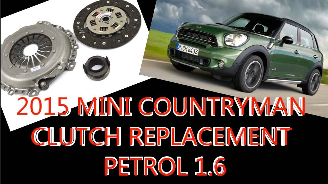 2015 MINI COUNTRYMAN CLUTCH REPLACEMENT