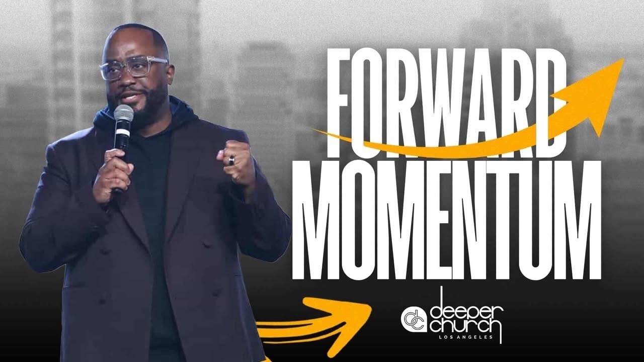 Forward Momentum | Deeper Church LA | Dr. Matthew Nesbitt