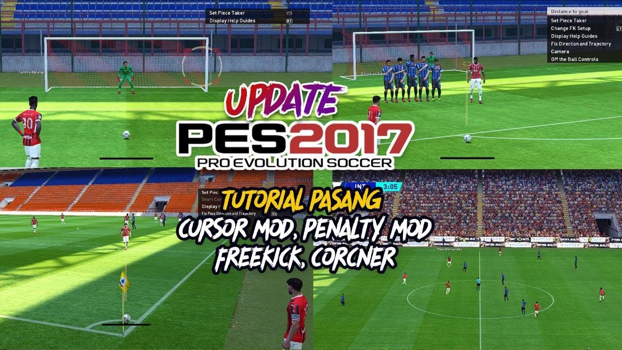 TUTORIAL INSTAL CURSOR MOD, PENALTY MOD, FREEKICK PES 17