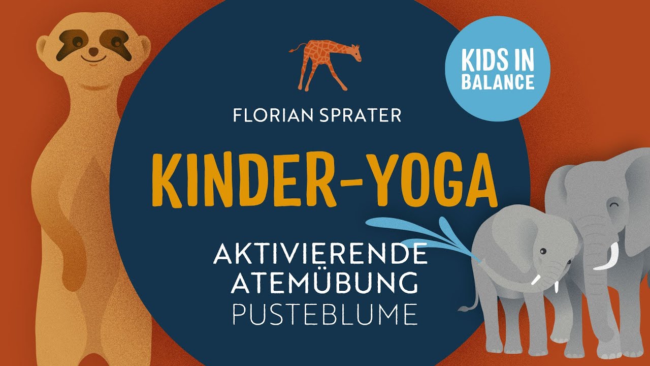 Aktivierende Atemübung Pusteblume - Kinder-Yoga