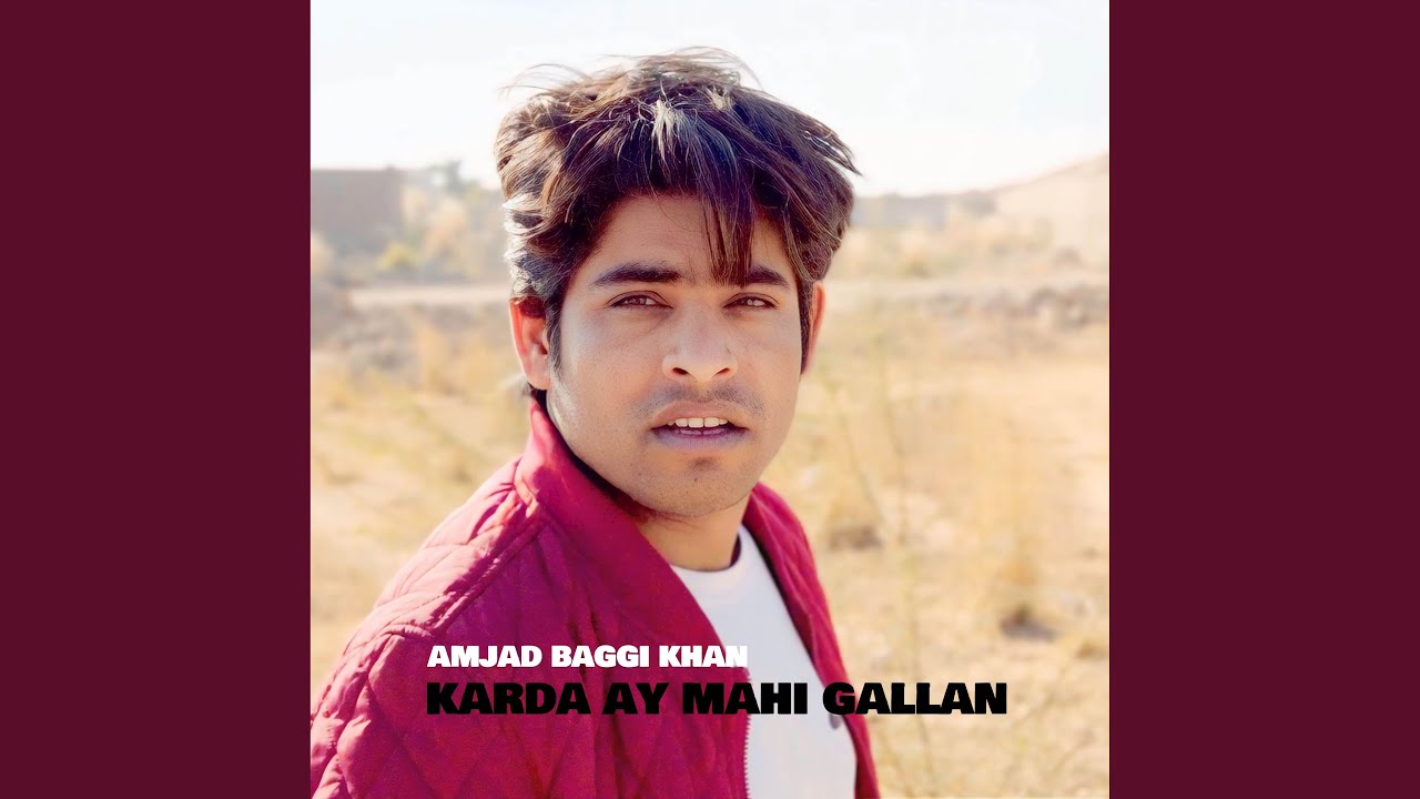 Karda Ay Mahi Gallan