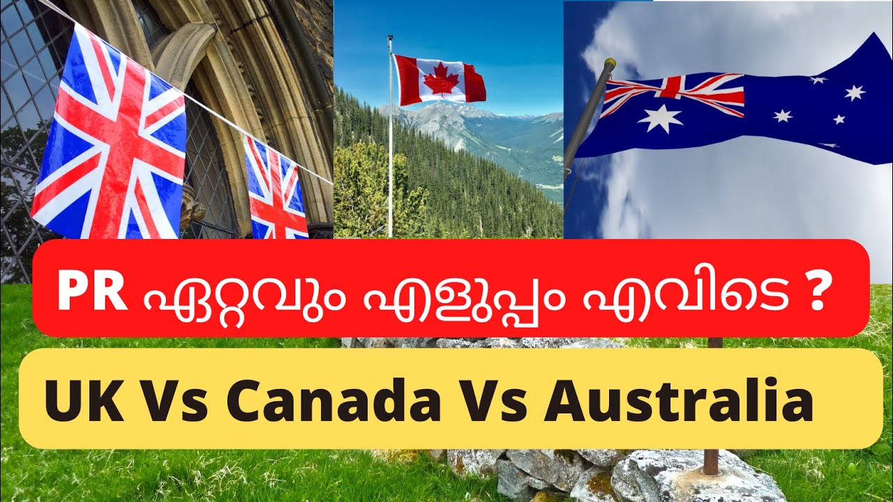 Which country is easy to get PR? UK , Canada, Australia