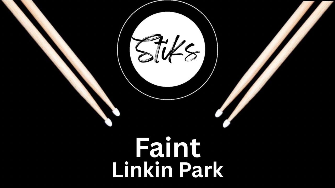 Faint - Linkin Park (Drum Cover) | Stiks