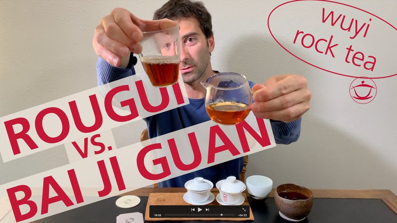 WUYI ROCK TEA: Rougui vs. Bai Ji Guan, a comparison between two Yan Cha