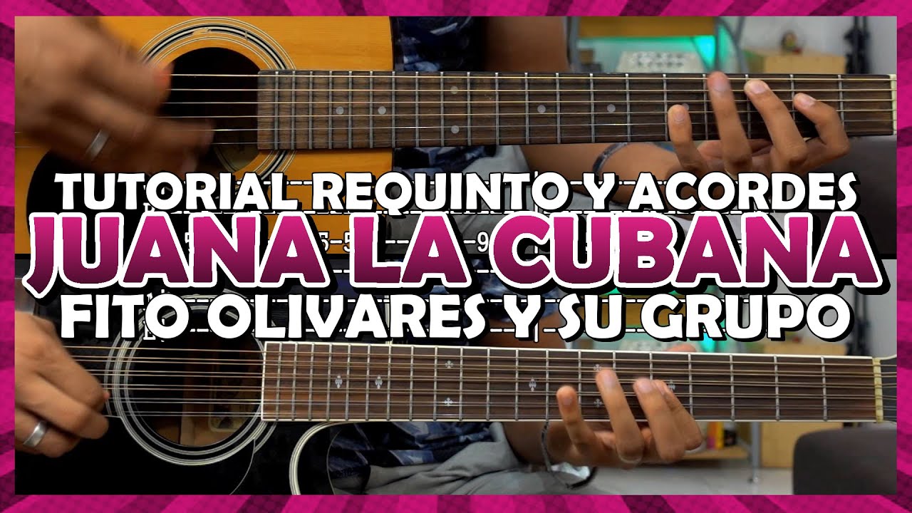 Tutorial | Juana la cubana (Cumbia 100% fácil) | Requinto | Acordes | TABS