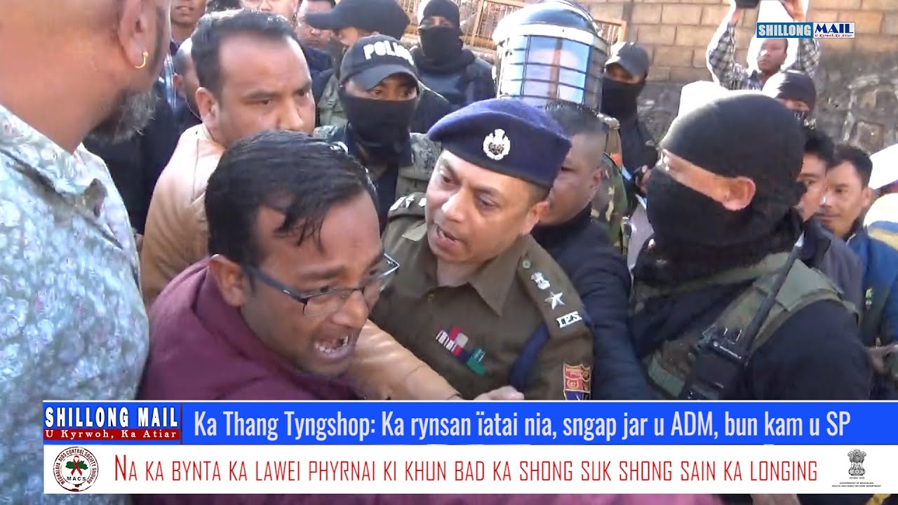 Ka Thang Tyngshop: Ka rynsan ïatai nia, sngap jar u ADM, bun kam u SP