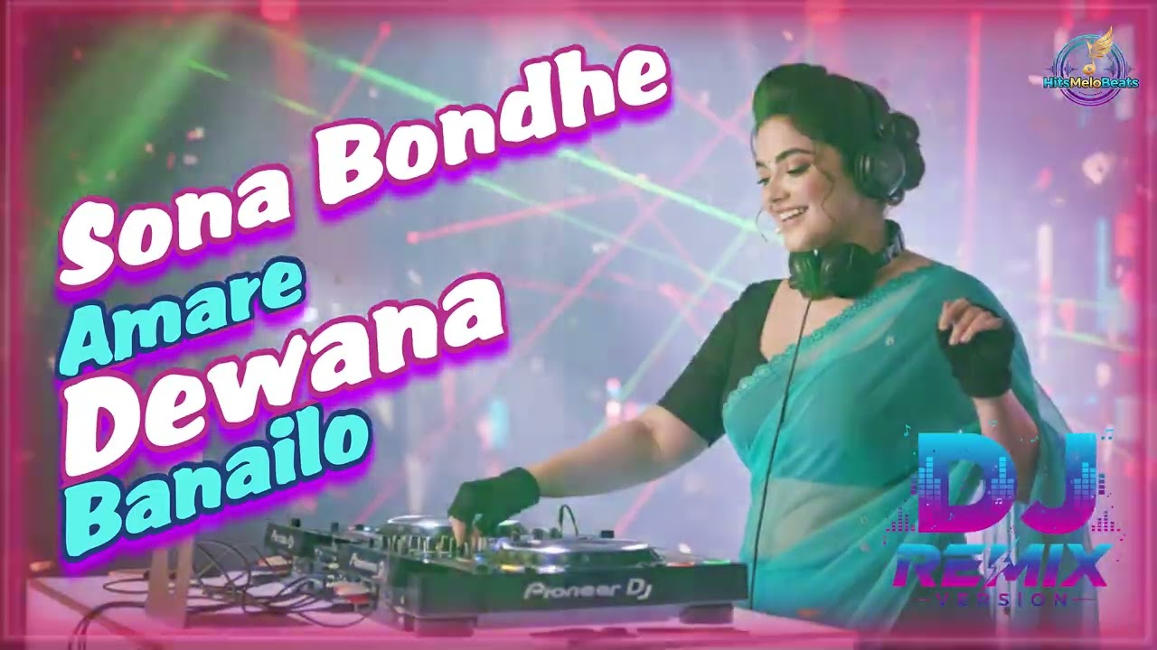 Sona Bondhe Amare Dewana Banailo | Female DJ Remix | Dewan Hason Raja Song | Bangla Folk Remix 2026