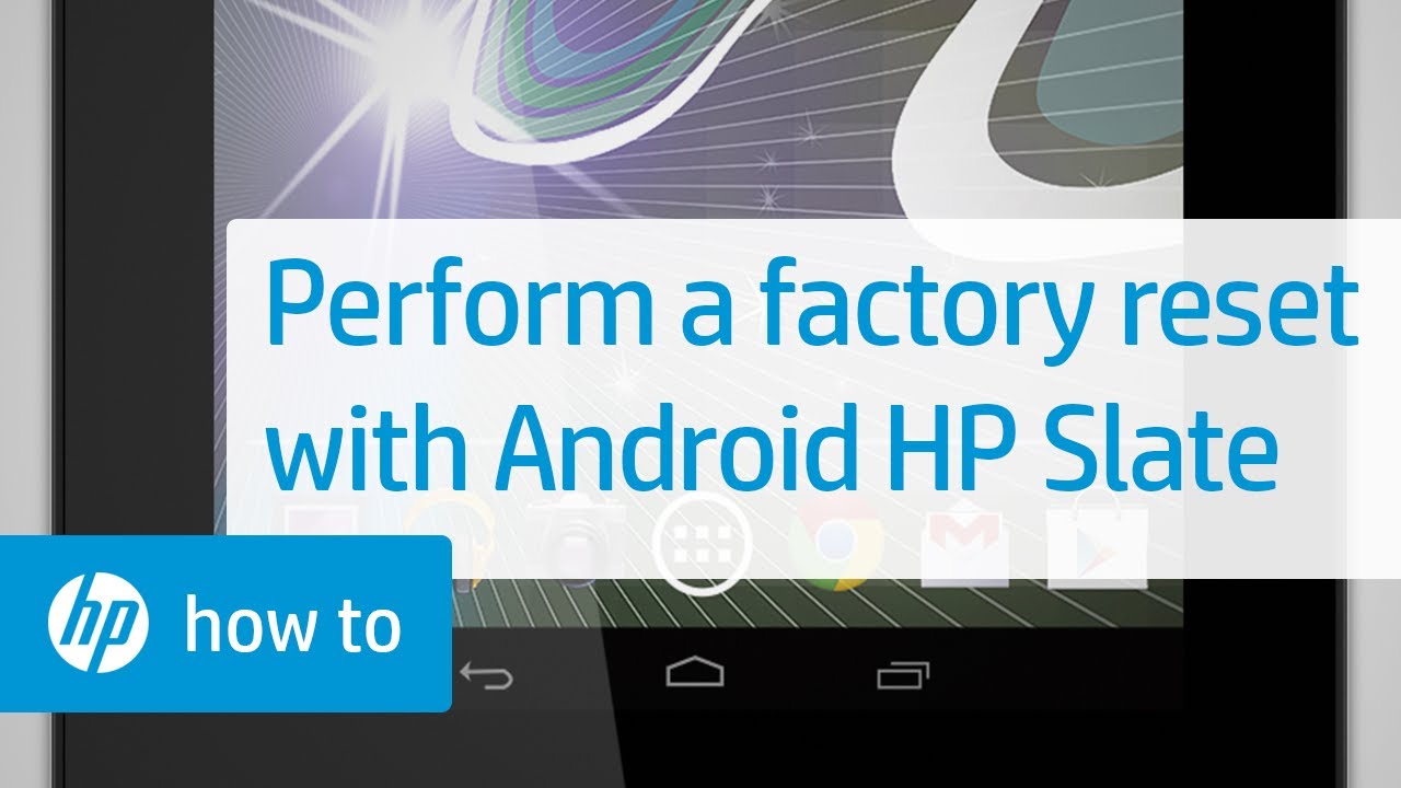Performing a Factory Reset with Android | HP Slate Tablet | HP