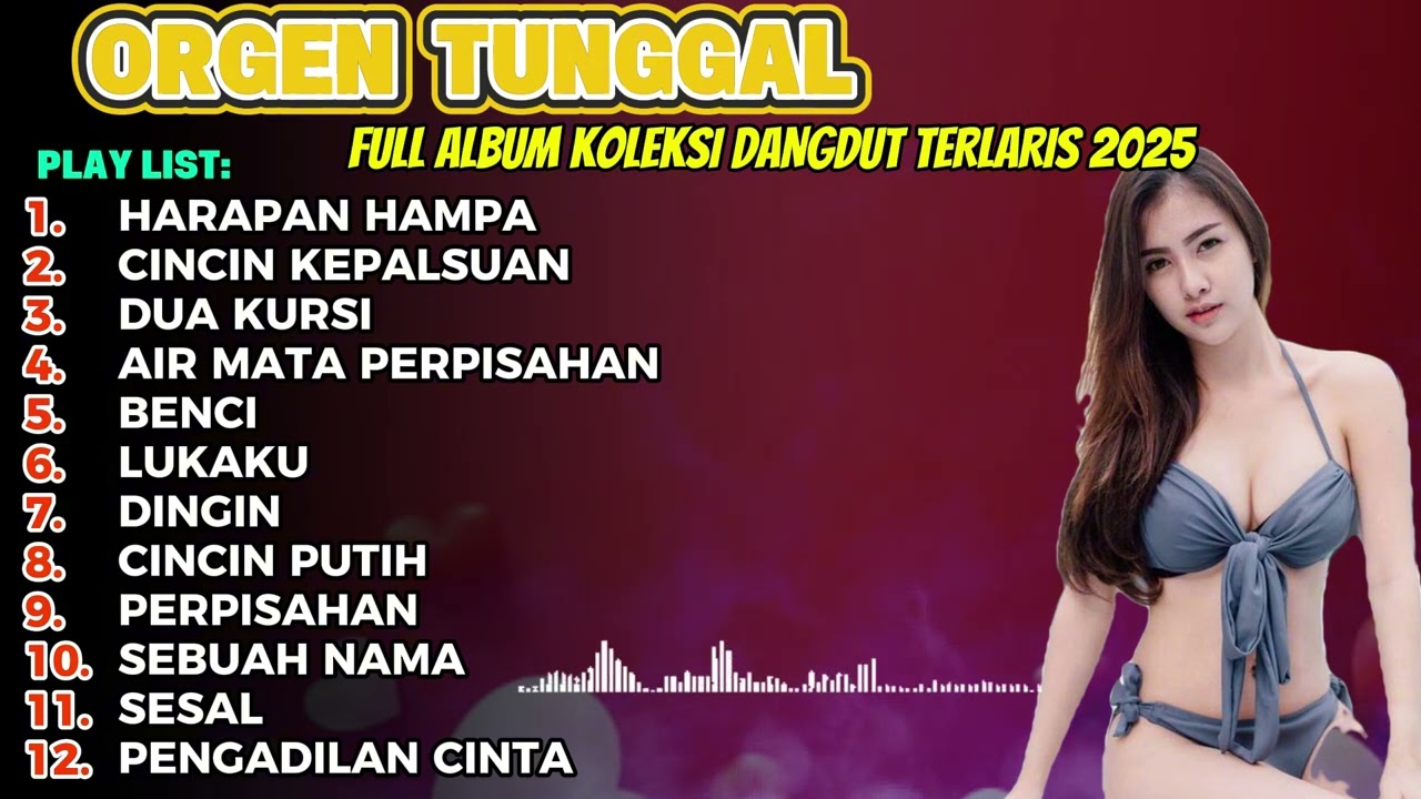 TERBARU ORGEN TUNGGAL DANGDUT FULL ALBUM TERPILIH 2025 | BASS GLERR