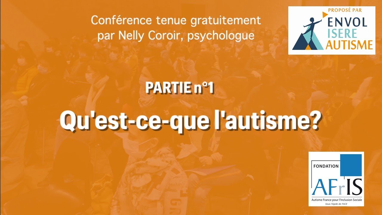 Autisme et scolarité Conférence partie 1 - par Nelly Coroir psychologue enregistrée en 2021