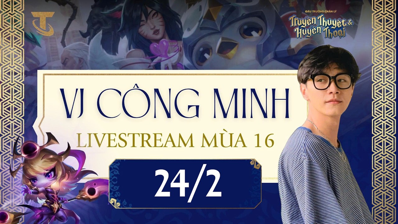 Cùng VJ Công Minh trải nghiệm Kho Báu của Choncc mùa 16!