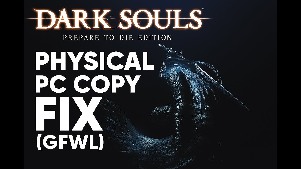 Dark Souls Prepare to Die Edition Fix (GFWL)