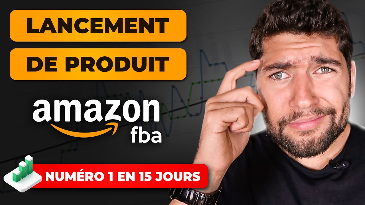 🚀 La Méthode COMPLÈTE pour Réussir son LANCEMENT de Produit sur AMAZON FBA en 6 Étapes