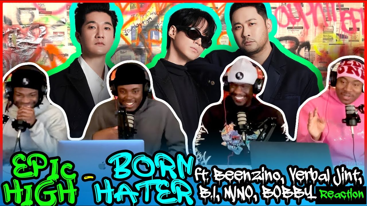 EPIK HIGH (에픽하이) - BORN HATER ft. Beenzino, Verbal Jint, B.I, MINO, BOBBY [Official MV] | Reaction