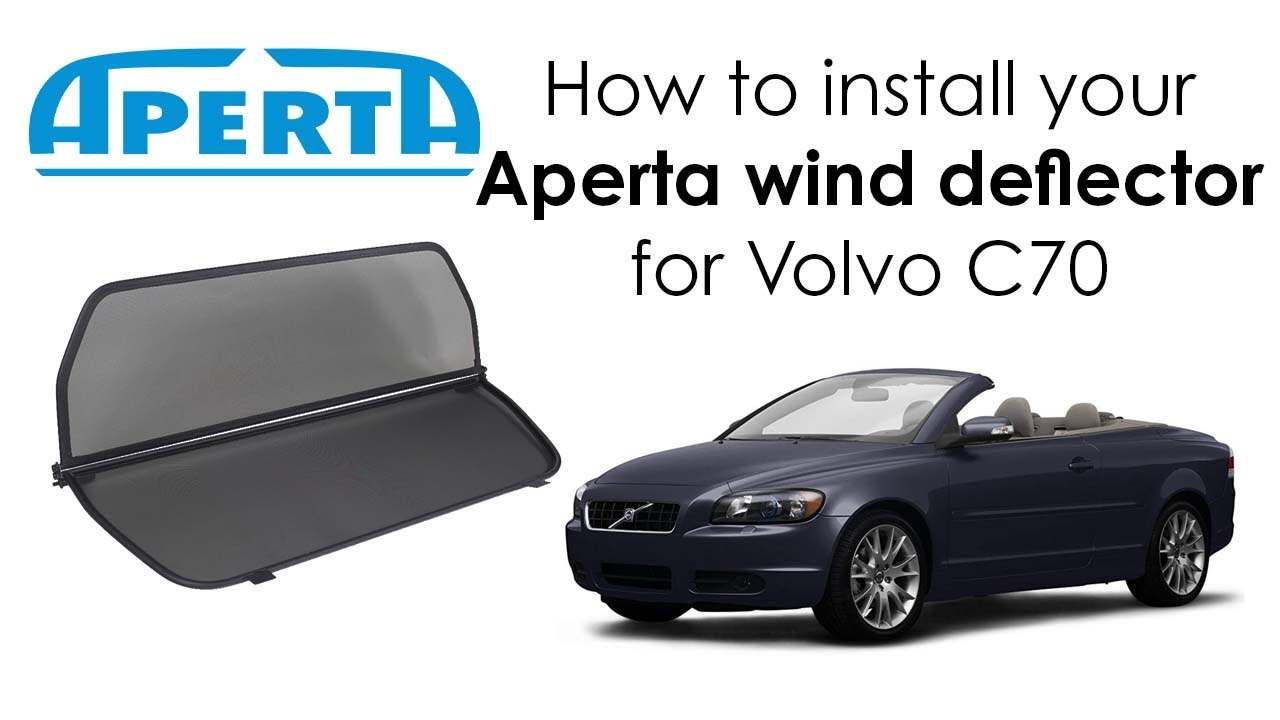 APERTA WIND DEFLECTOR COMPATIBLE WITH VOLVO C70 (1997 - 2005) - INSTALLATION