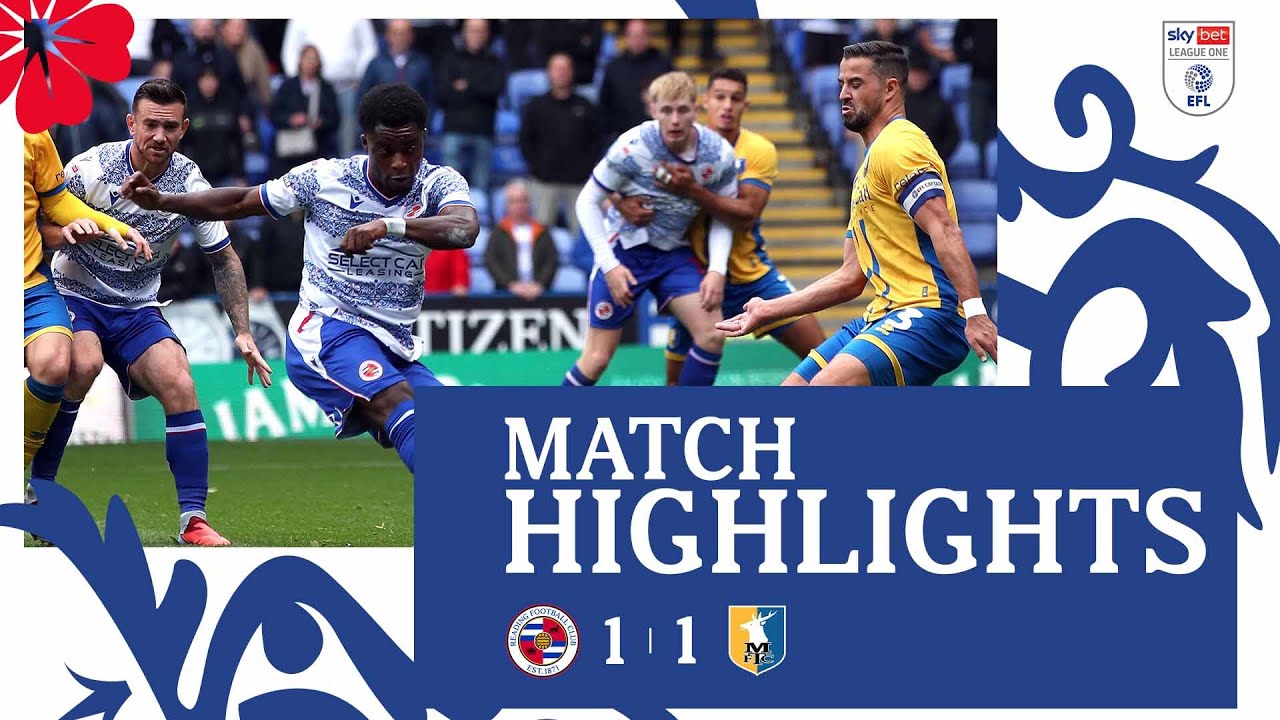 HIGHLIGHTS | Reading 1-1 Mansfield Town