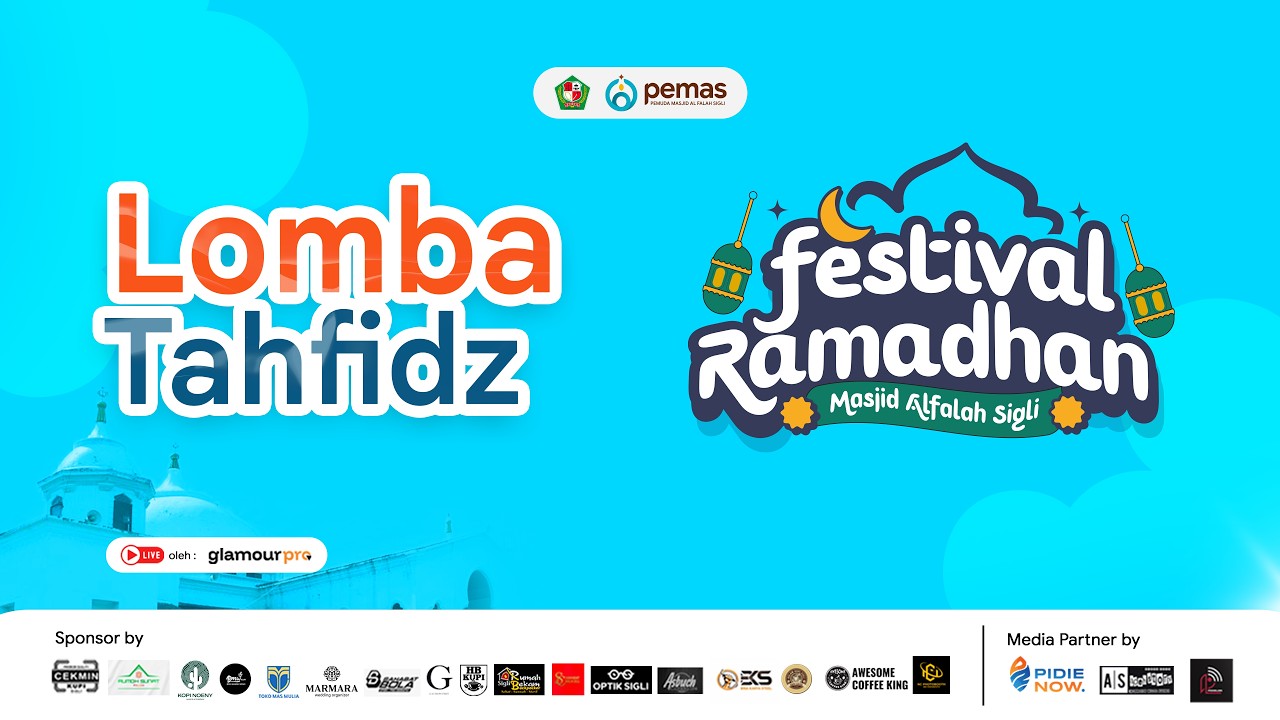 LIVE : Lomba Tahfidz Putra & Putri | Festival Ramadan Mesjid Al Falah Sigli 1447 H