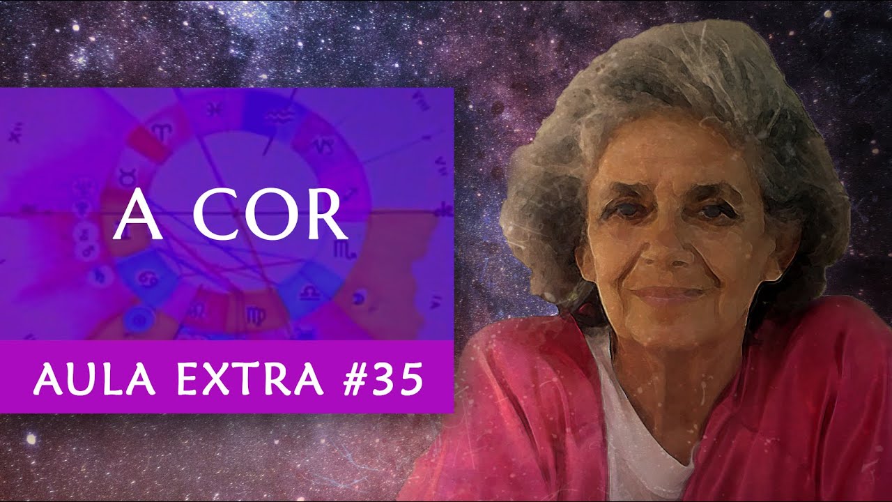 Aula Extra #35 - A Cor - Astrologia - Maria Flávia de Monsaraz
