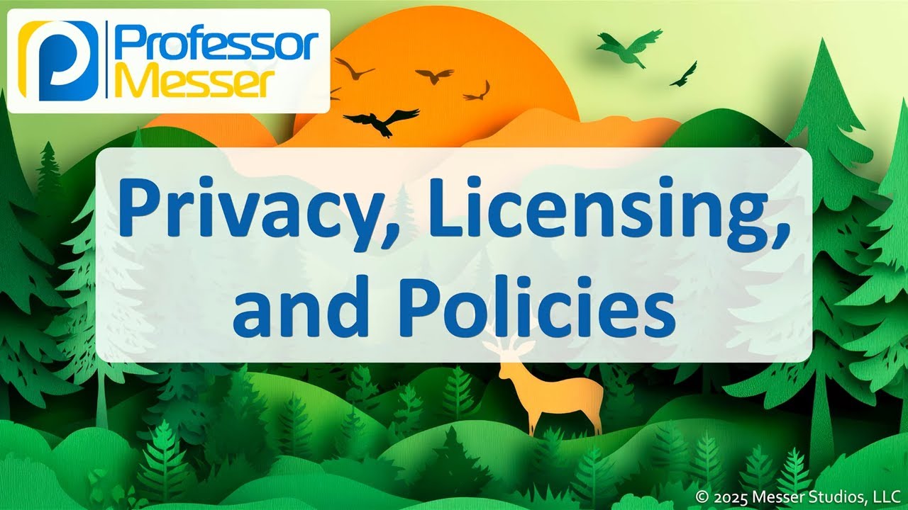 Privacy, Licensing, and Policies - CompTIA A+ 220-1202 - 4.6