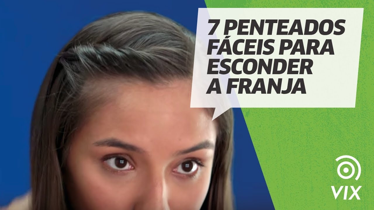 7 penteados fáceis para esconder a franja: aprenda