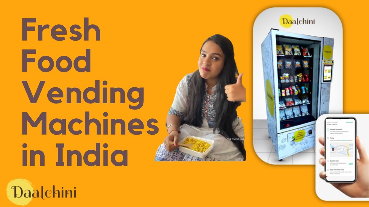 Fresh Food Vending Machine in India | Ft. @TheFoodieHat | Daalchini Vending Machines