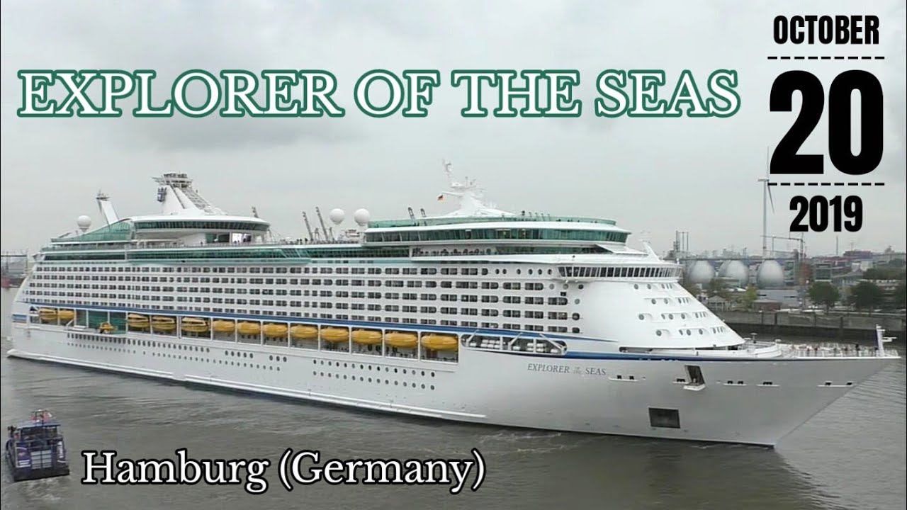 EXPLORER OF THE SEAS - the departure in Hamburg (Germany)
