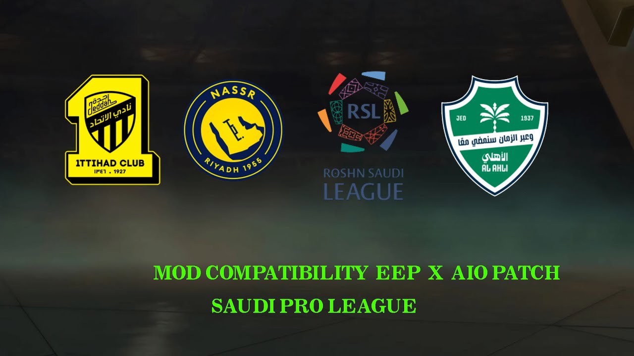 Mod Compatibility EEP X Aio Patch By techpedia04 (Add Saudi Pro League)