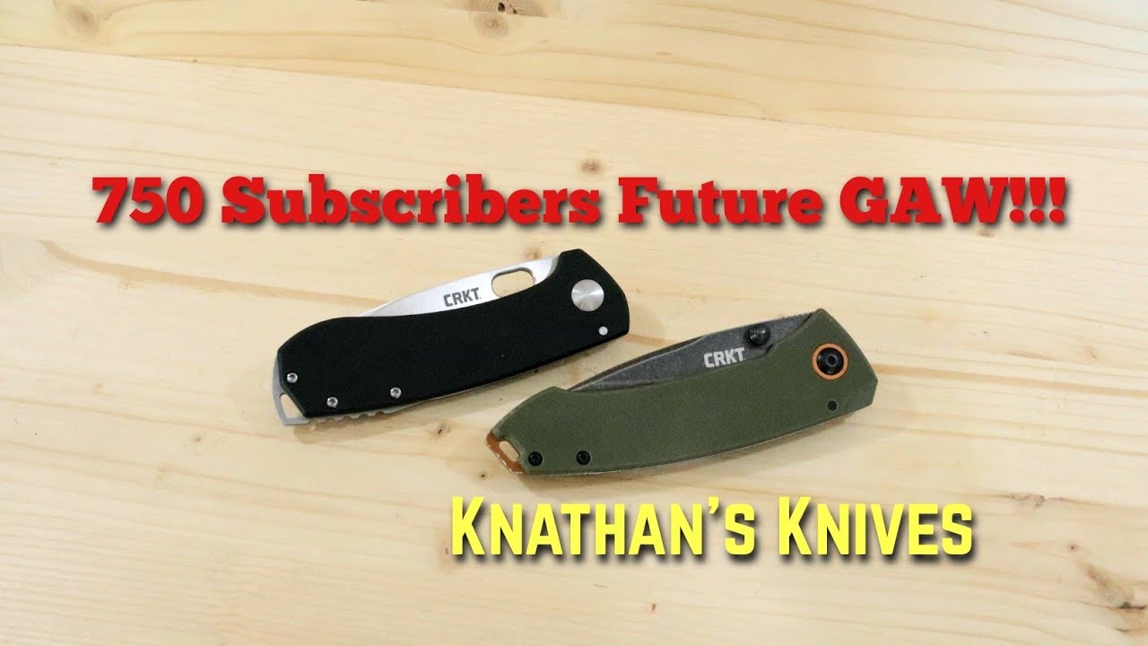 750 Subscribers Future GAW!!!(Knathan's Knives)