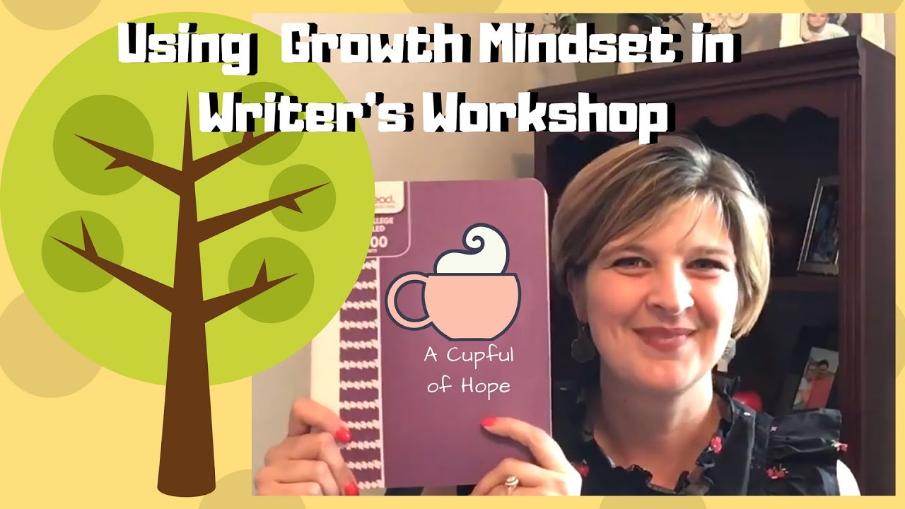 Using Growth Mindset in Writer's Workshop
