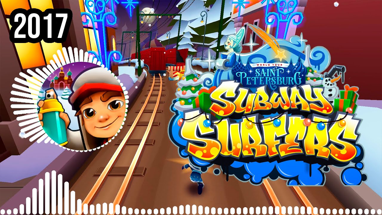 Subway Surfers ST. PETERSBURG 2017 SOUNDTRACK | FULL HD