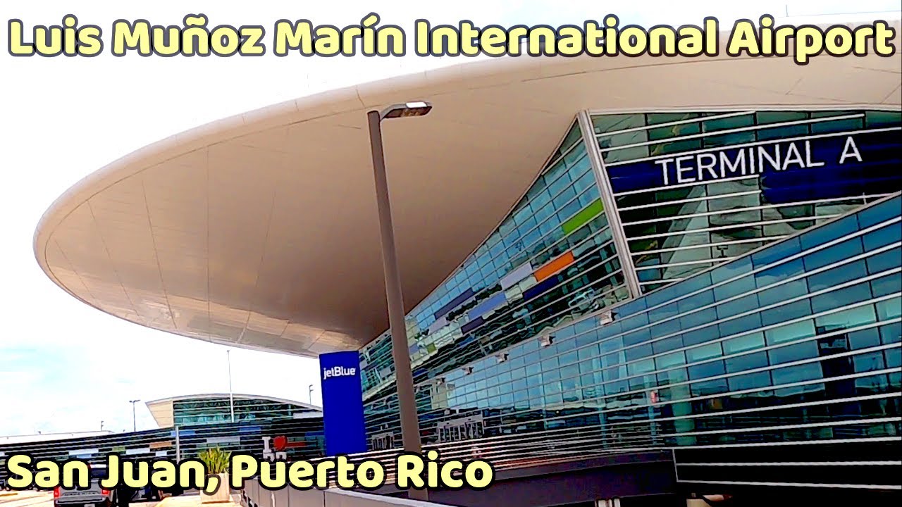 🛫🛬 Luis Muñoz Marín International Airport - San Juan, Puerto Rico