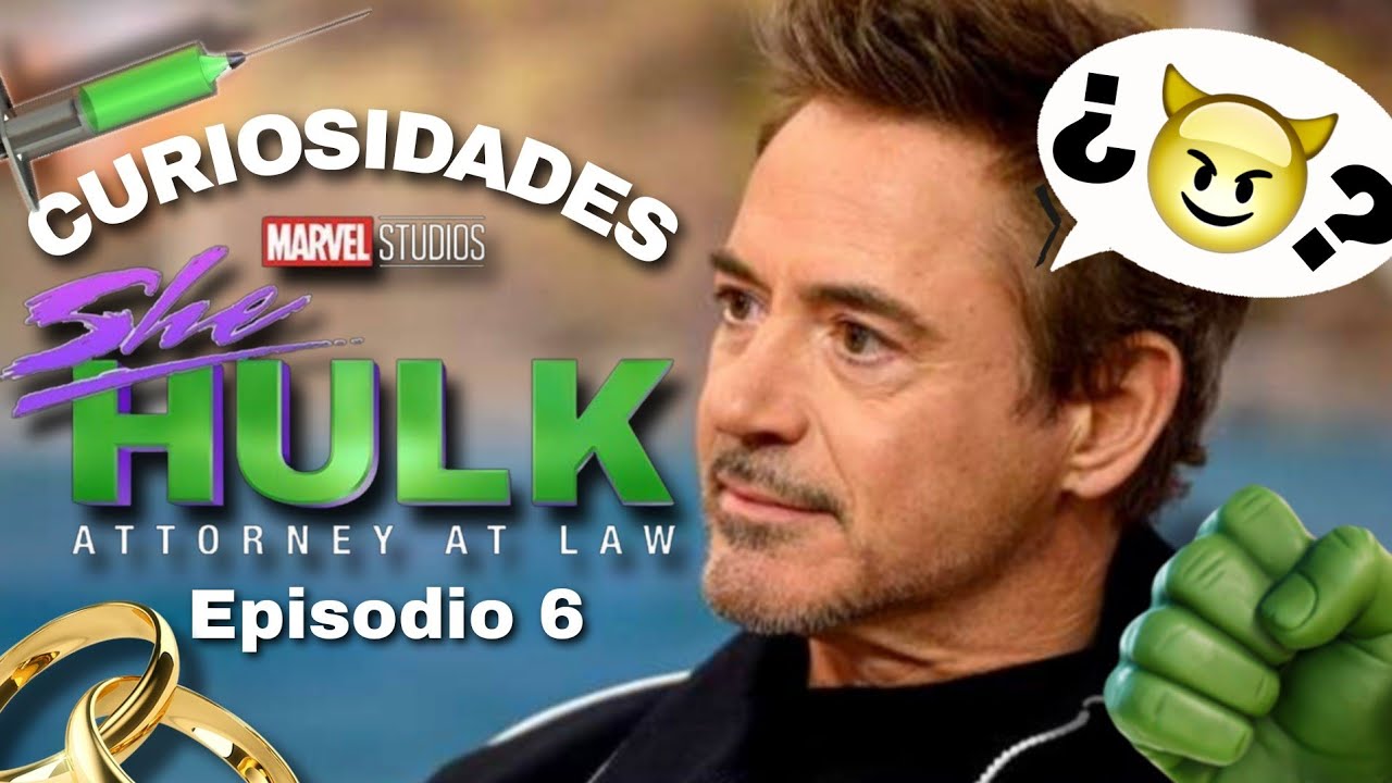 SHE HULK Episodio 6 | Lo que no viste Referencias Curiosidades Easter Eggs por Tony Stark