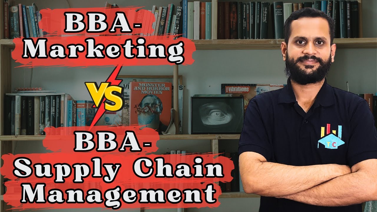 BBA Marketing vs BBA Supply Chain Management: Which Course is Best for Your Career?