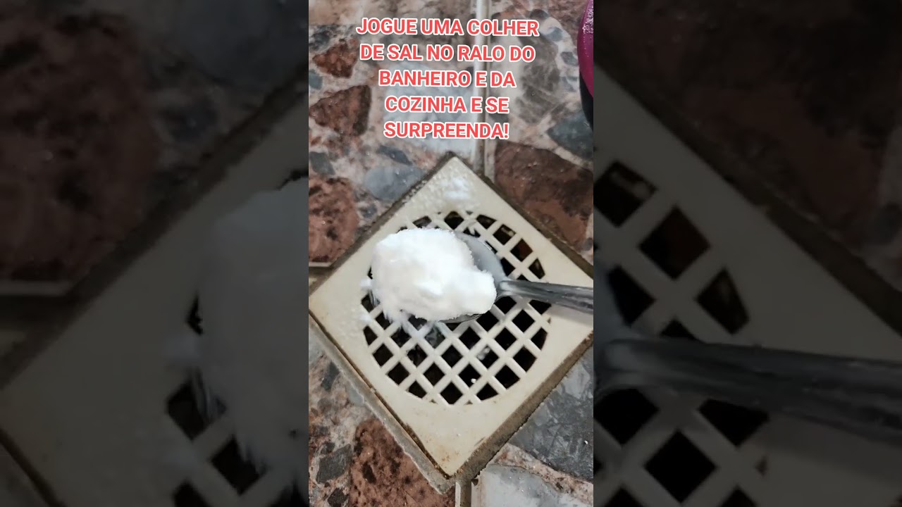 Jogue uma colher de sal no ralo