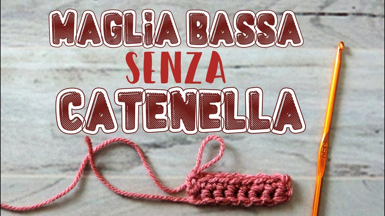 uncinetto -  avvio senza catenella a maglia bassa per eliminare la tensione