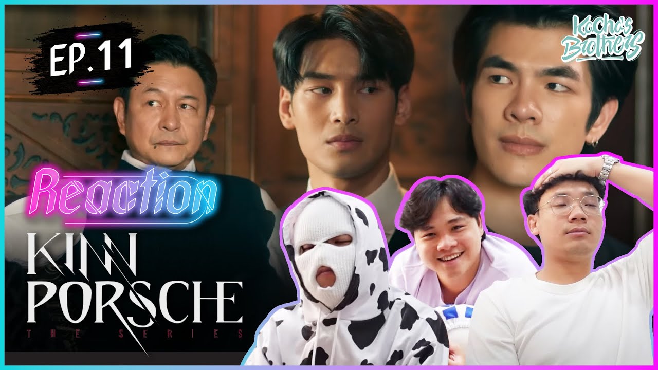 KinnPorsche The Series Ep.11 [ENG SUB] REACTION | KachasBrothers