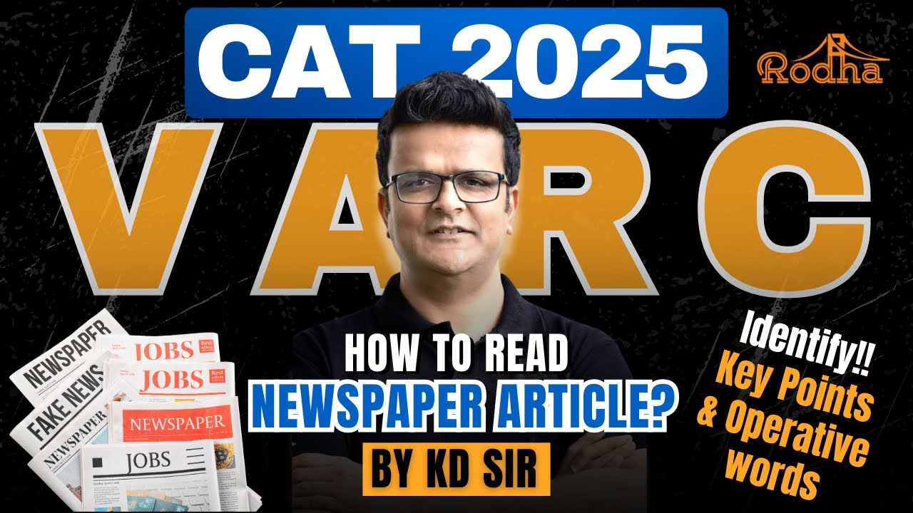 CAT 2025 I How to read Newspaper Article? I Identify Key Points I R4 Batch Launch I KD Sir