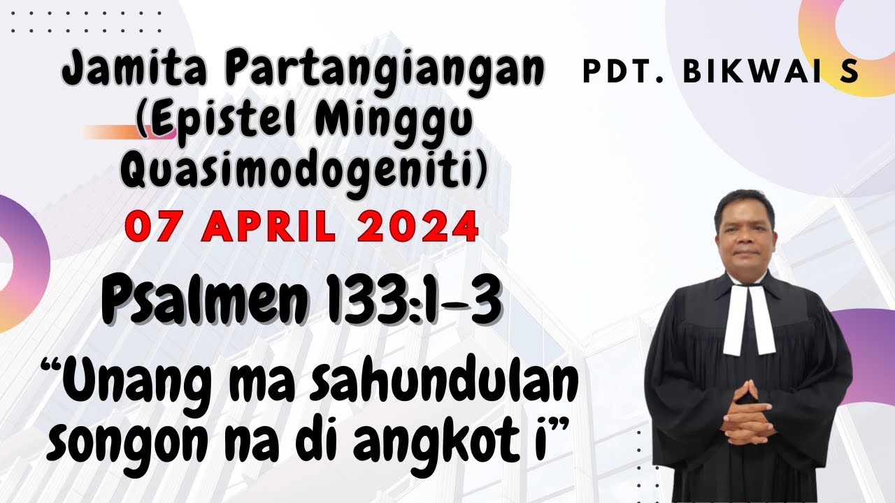 JAMITA PARTANGIANGAN (EPISTEL MINGGU QUASIMODOGENITI 07 APRIL 2024)