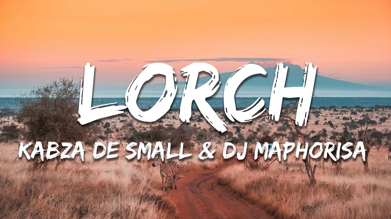 Kabza De Small, DJ Maphorisa, Semi Tee, Miano & Kammu Dee  - Lorch (Lyrics)