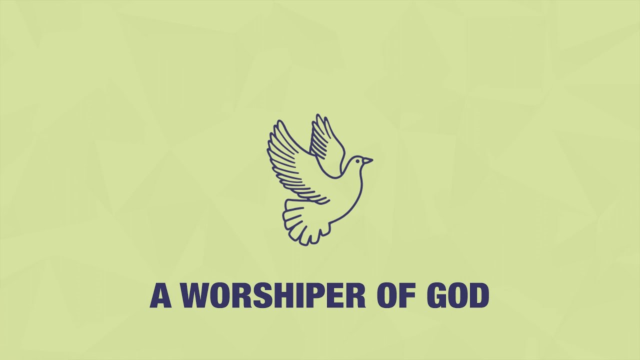 A Worshiper of God