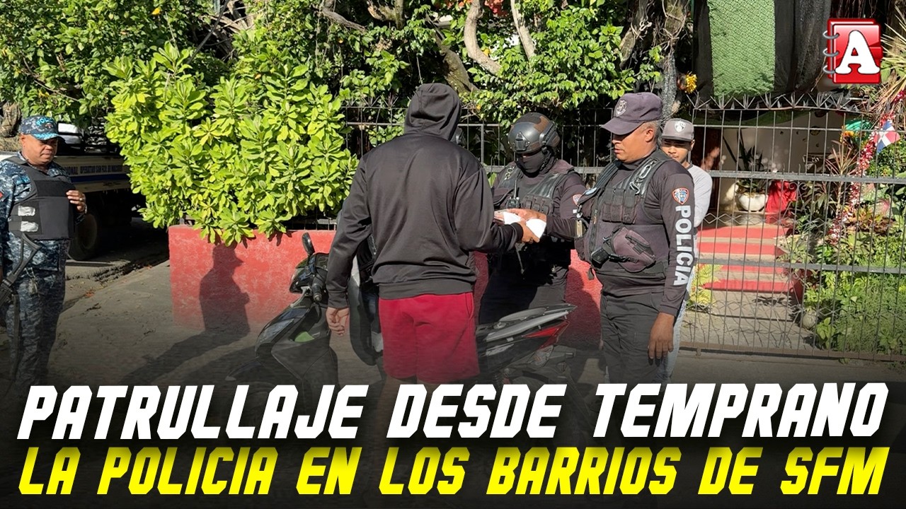 MIREN A LA POLICÍA TIRADA EN LOS BARRIOS DESDE TEMPRANO EN SAN FRANCISCO DE MACORIS