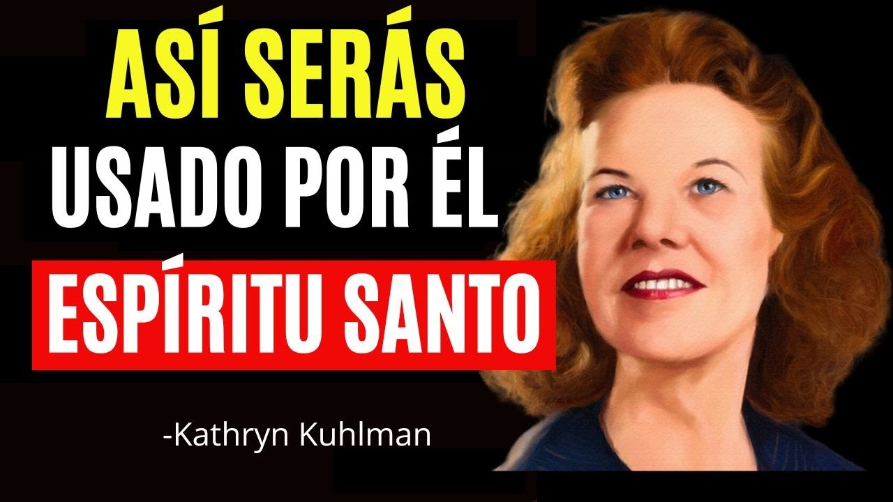 Si Quieres Ser Usado Por Dios Él te Pondrá Estas 8 Pruebas   Kathryn Kuhlman
