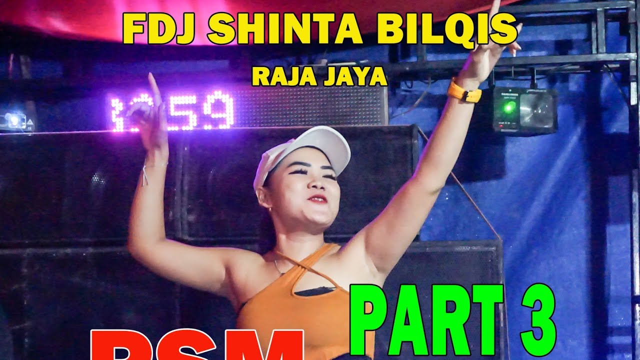 PART 3 FDJ SHINTA BILQIS | PSM ENTERTAINMENT | ZAMPRO STUDIO | RAJA JAYA PALI
