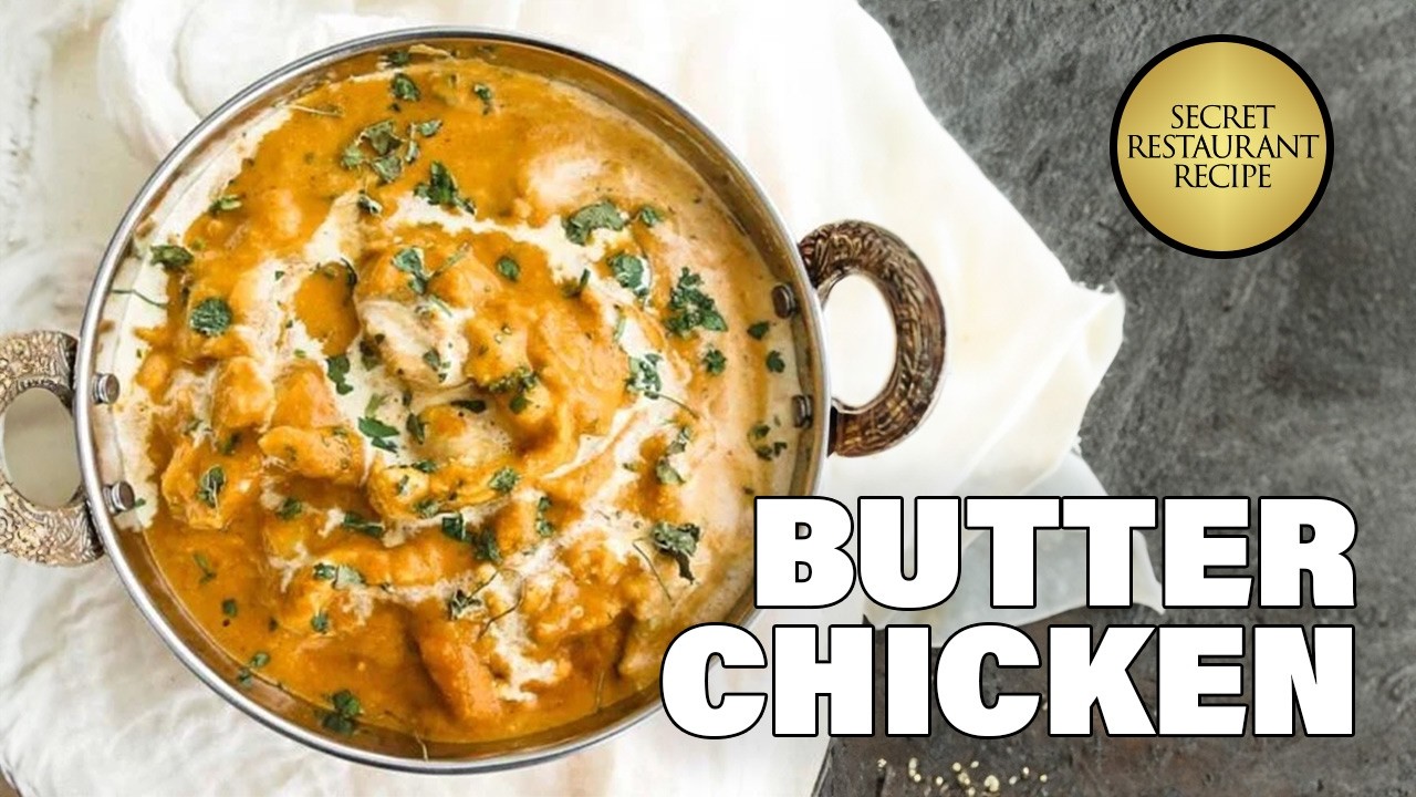 Restaurant Style Butter Chicken at Home