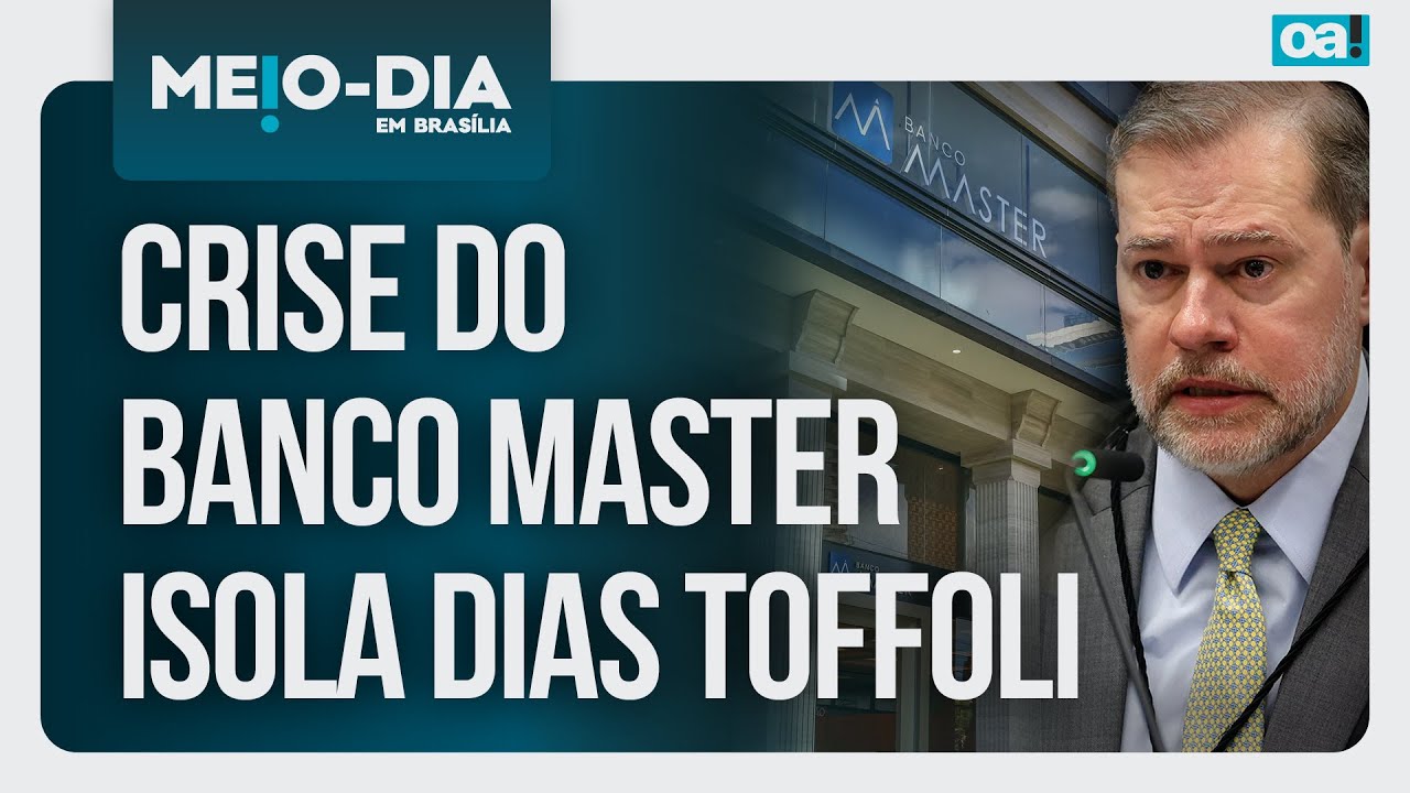 Crise do Banco Master isola Dias Toffoli | Meio-Dia em Brasília - 19/01/2026