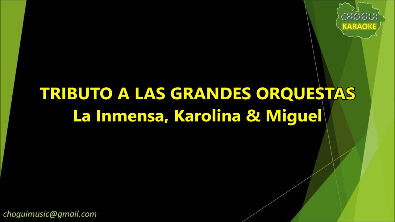 La Inmensa, Karolina & Miguel Moly - Tributo a las Grandes Orquestas (Karaoke/Pista)