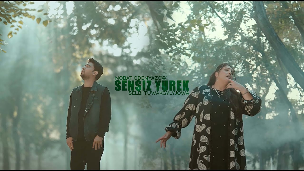 Nobat Odenyazow feat Selbi Tuwakgylyjowa - Sensiz yurek